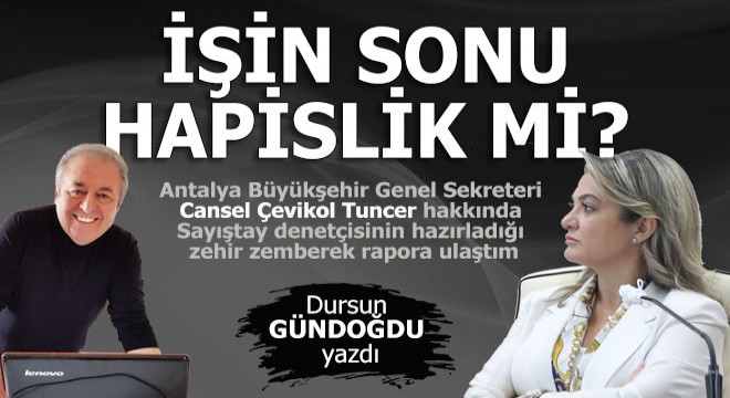 İşin sonu hapislik mi?