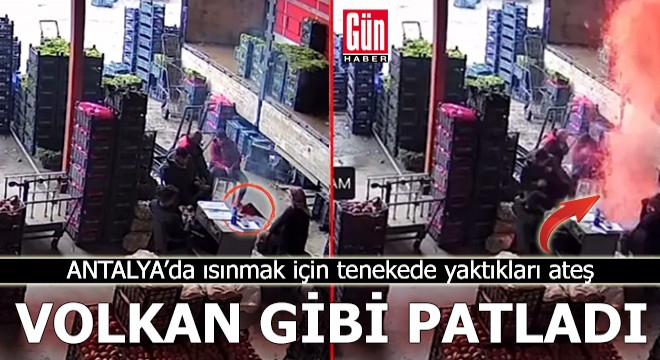Isınmak için tenekede yaktıkları ateş volkan gibi patladı!