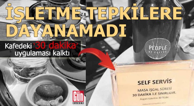 İşletme tepkilere dayanamadı,  30 dakika  uygulaması kalktı