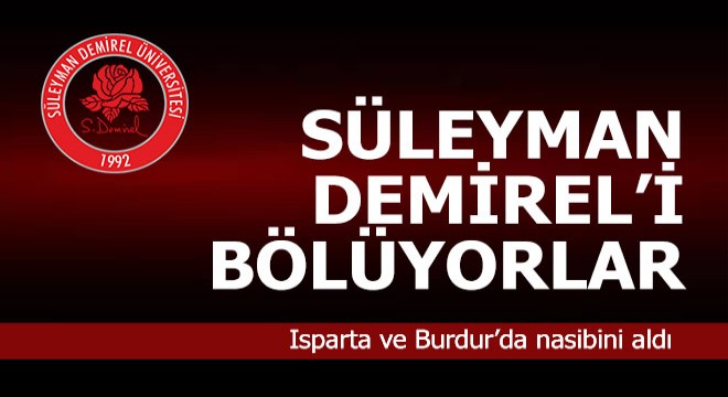 Isparta bölünüyor Burdur un adı değişiyor