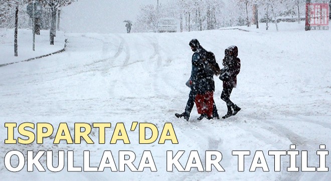 Isparta da 3 ilçede okullara kar tatili