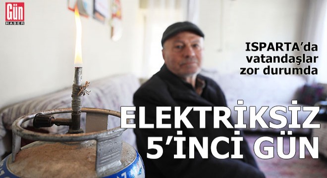 Isparta da elektriksiz 5 inci gün