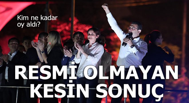 İstanbul'da resmi olayan kesin sonuçlar belli oldu
