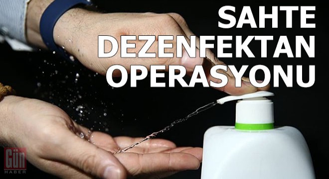 İstanbul'da sahte dezenfektan operasyonu
