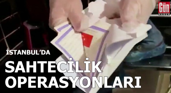 İstanbul'da sahtecilik operasyonları
