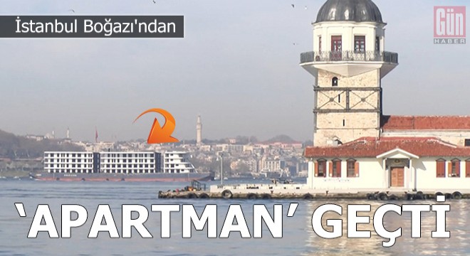 İstanbul Boğazı ndan  apartman  geçti