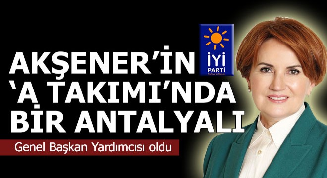 İşte Akşener in  A Takımı 