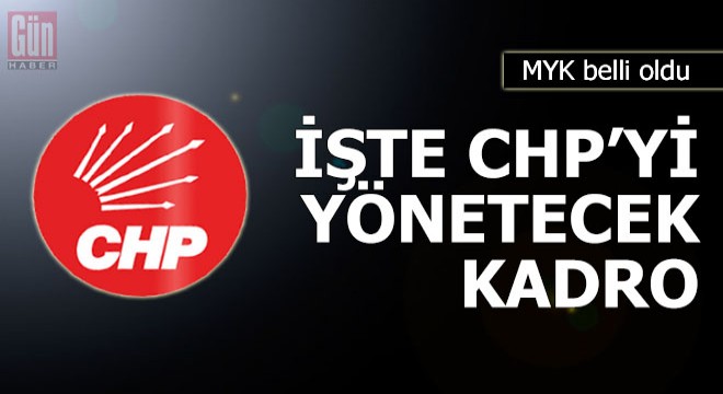 İşte CHP yi yönetecek kadro