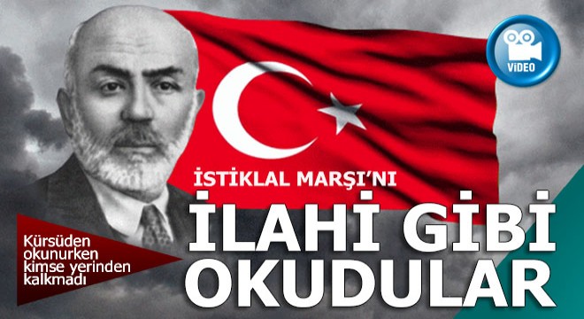 İstiklal Marşı'nı ilahi gibi okudular