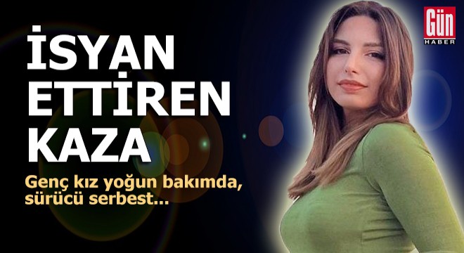 İsyan ettiren kaza!