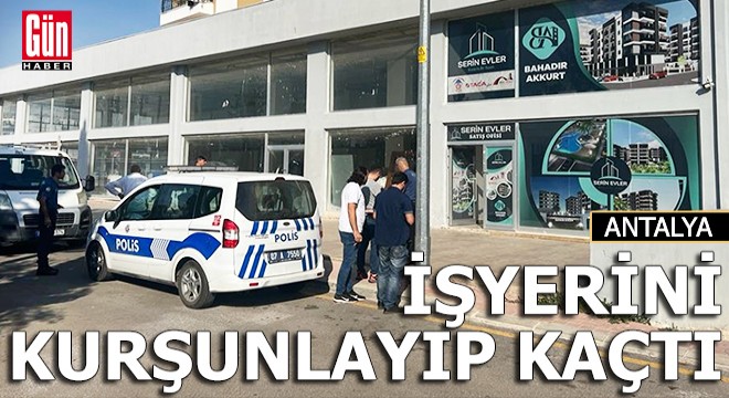 İşyerini kurşunlayıp kaçtı