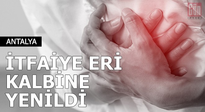 İtfaiye eri kalbine yenildi