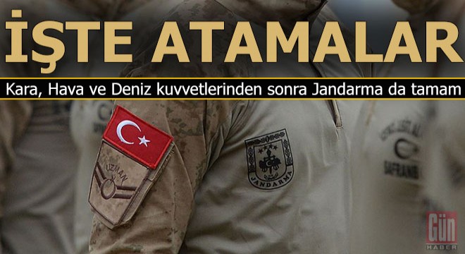 Jandarma'daki atamalar da tamam