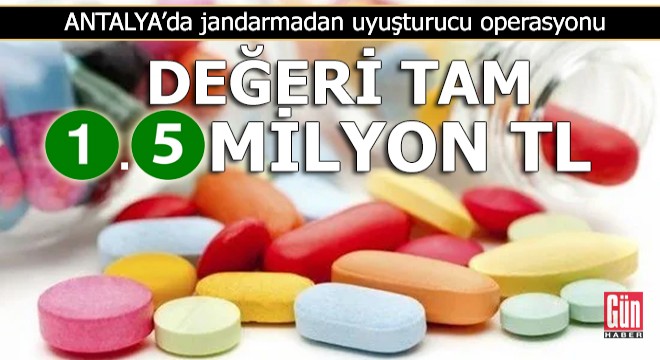 Jandarmadan 1,5 milyonluk uyuşturucu hap operasyonu