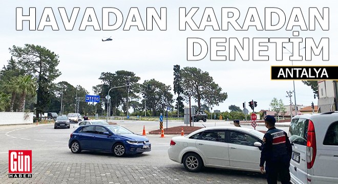 Jandarmadan havadan ve karadan denetim