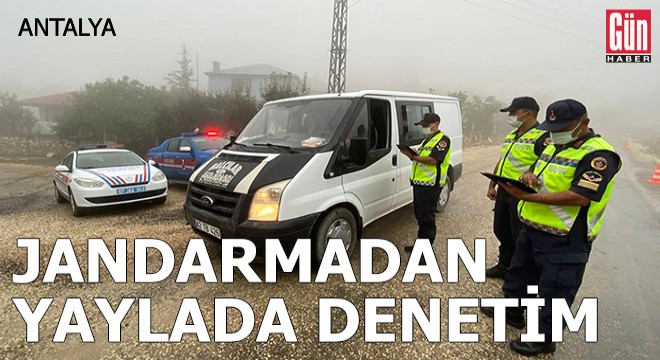 Jandarmadan yaylada denetim