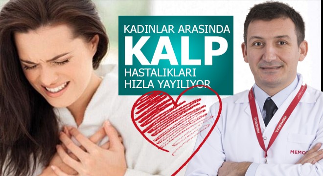 KALP HASTALIKLARI KADINLAR ARASINDA DA HIZLA YAYILIYOR