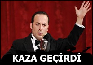 Tolga Çevik kaza geçirdi