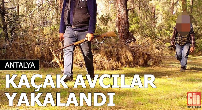 Kaçak avcılar fotokapana yakalandı