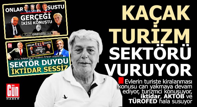 Kaçak turizm sektörü vuruyor