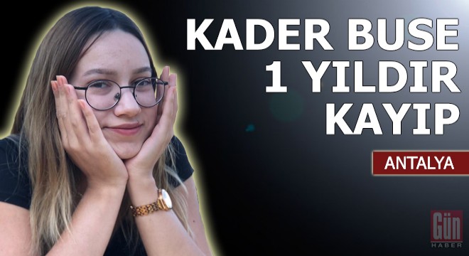 Kader Buse Acar, bir yıldır kayıp