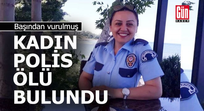 Kadın polis memuru evinde ölü bulundu