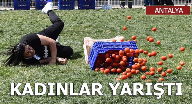 Kadınlar domates kasası taşıdı, halat çekip yarıştı