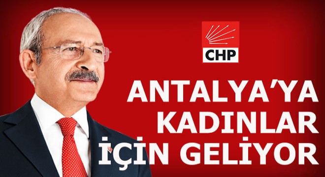 Kadınlar için Antalya ya geliyor