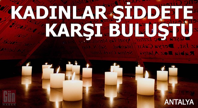 Kadınlar şiddete karşı buluştu