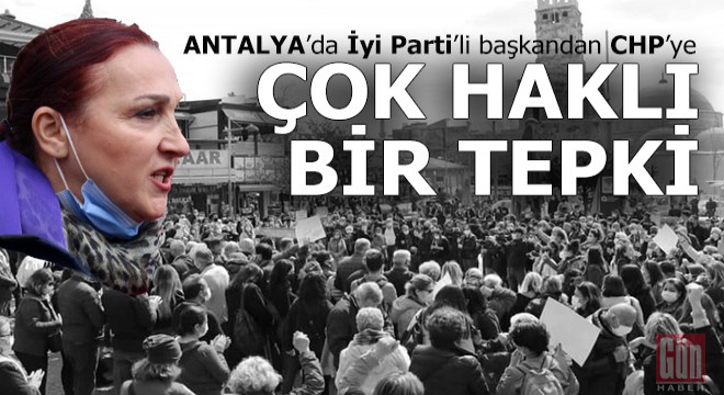 Kadınların ortak protestosunda CHP'ye, İyi Parti tepkisi...