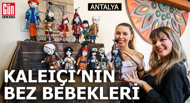 Kaleiçi'nin bez bebekleri