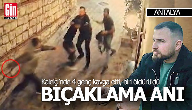 Kaleiçi'nde cinayetle biten bıçaklı kavga kameraya yansıdı