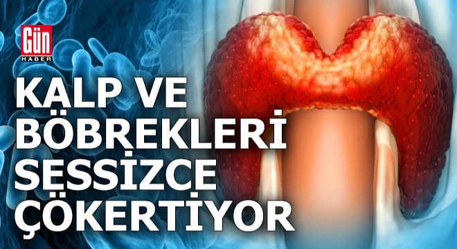Kalp ve böbrekleri sessizce çökertiyor!