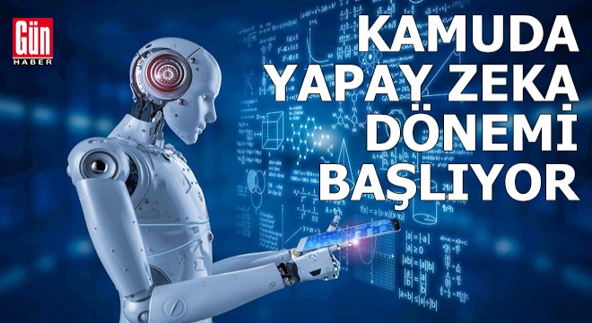 Kamuda yapay zek dönemi başlıyor