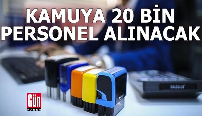 Kamuya 20 bin kişi alınacak