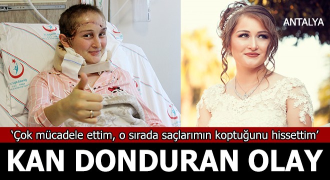 Kan donduran olay!   Ben yaşamam  diye düşündüm 