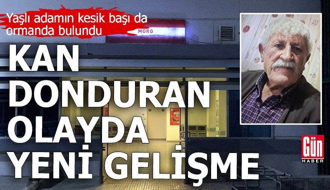 Kan donduran olayda yeni gelişme