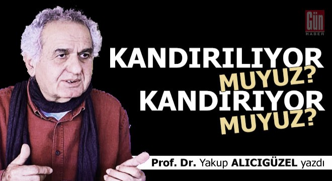 Kandırılıyor muyuz? Kandırıyor muyuz?