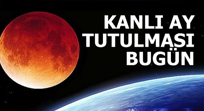 Kanlı ay tutulması ve korkutan iddia