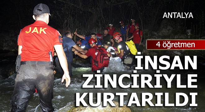 Kanyonda mahsur kalan 4 öğretmen, insan zinciriyle kurtarıldı