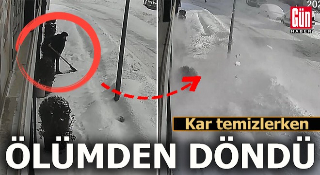 Kar temizlerken ölümden döndüğü anlar kamerada