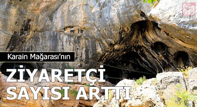 Karain Mağarası’nın ziyaretçi sayısı arttı