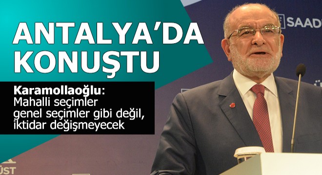 Karamollaoğlu: İktidar değişmeyecek