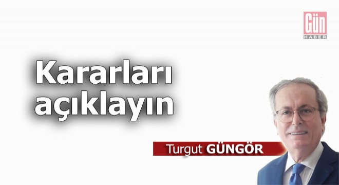 Kararları açıklayın
