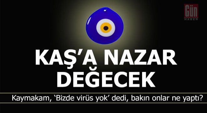 Kaş'a nazar değecek