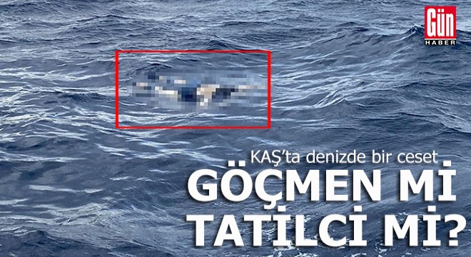 Kaş'ta denizde erkek cesedi bulundu