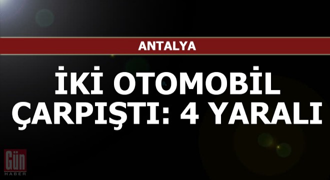 Kaş'ta iki otomobil çarpıştı: 4 yaralı