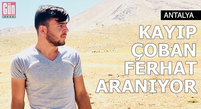 Kaş'ta kayıp çoban Ferhat aranıyor