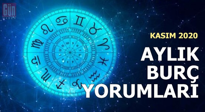 Kasım 2020 aylık burç yorumları