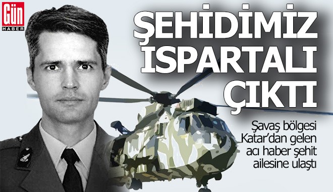 Katar şehidimiz Ispartalı çıktı